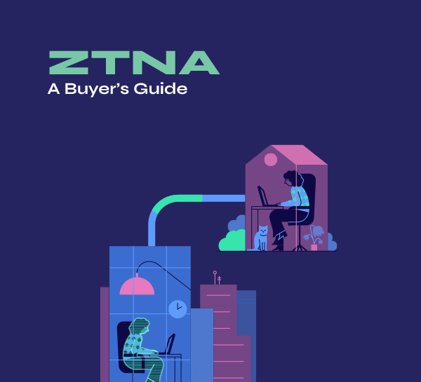 ZTNA Buyer's Guide